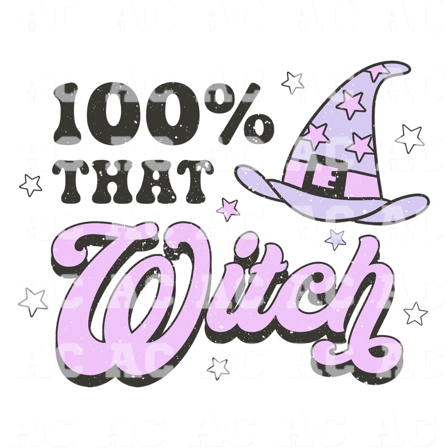 100% That Witch Halloween DTF TRANSFER