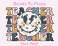 Spring Teacher DTF TRANSFER or UV DTF STICKER DECAL