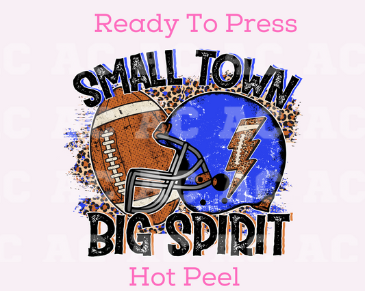 Small Town, Big Spirit (Blue) DTF TRANSFER or UV DTF STICKER DECAL