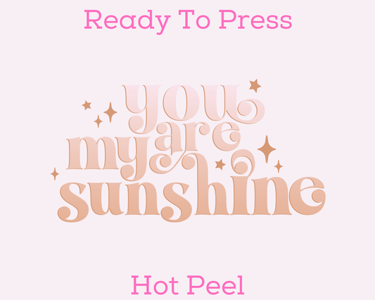 You Are My Sunshine Mom DTF TRANSFER or UV DTF STICKER DECAL