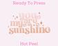 You Are My Sunshine Mom DTF TRANSFER or UV DTF STICKER DECAL